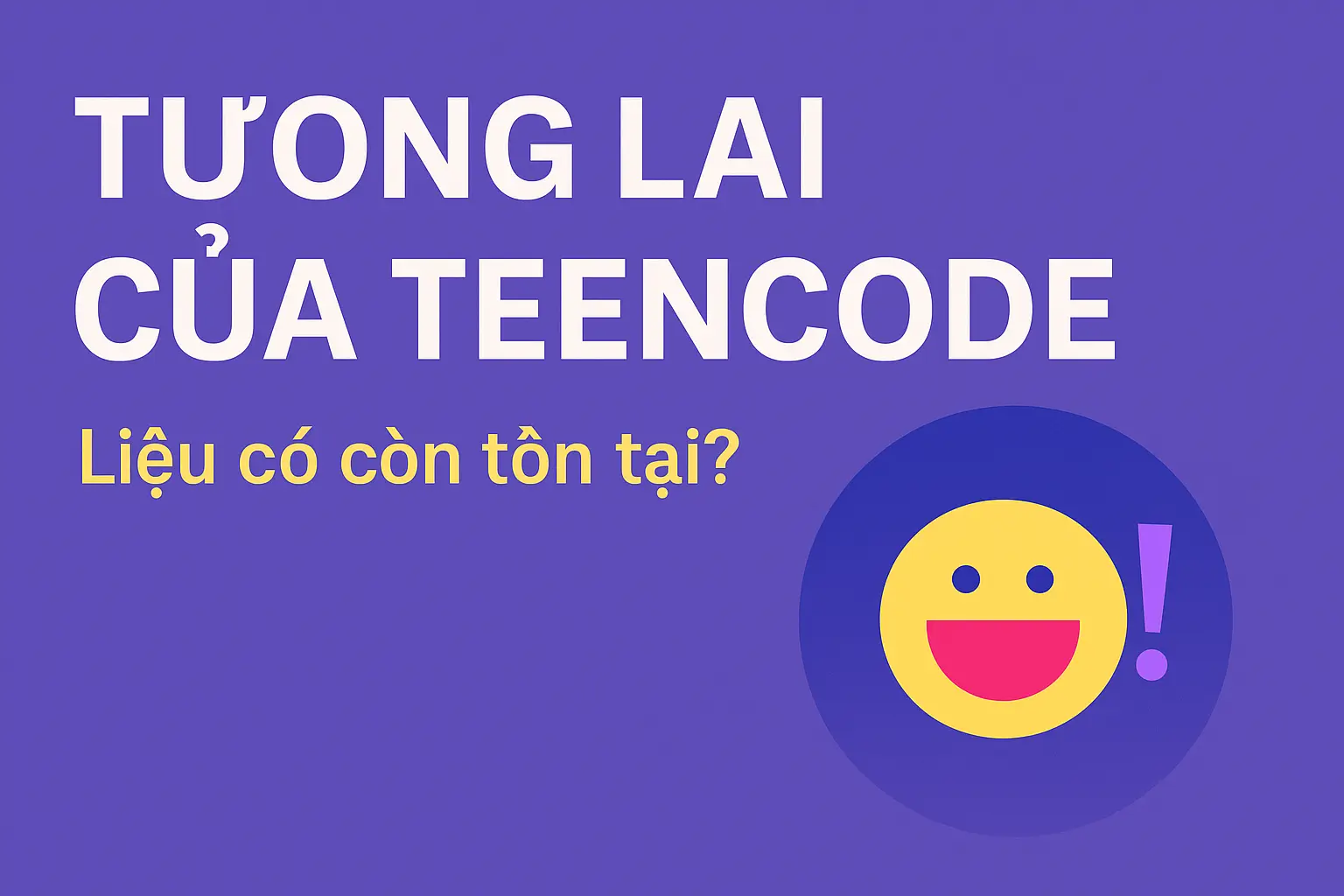 Tương lai của ngôn ngữ teencode